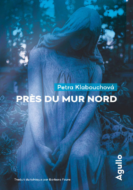 Couverture de "Près du mur Nord" de Petra Klabouchova